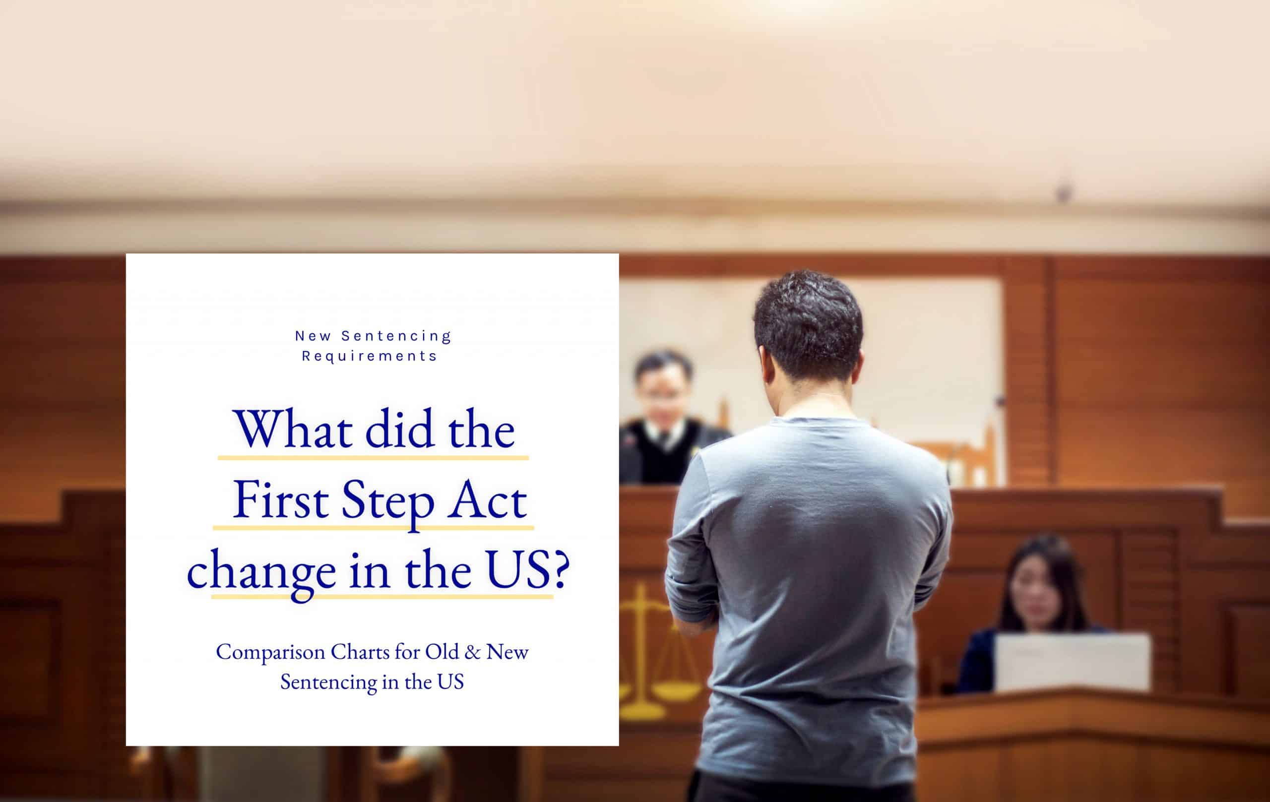 Comparison Charts for the First Step Act